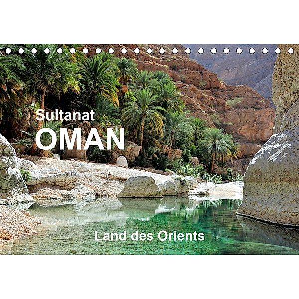 Sultanat Oman - Land des Orients (Tischkalender 2021 DIN A5 quer), Jürgen Feuerer