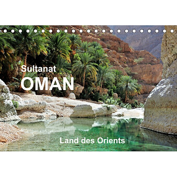 Sultanat Oman - Land des Orients (Tischkalender 2022 DIN A5 quer), Jürgen Feuerer