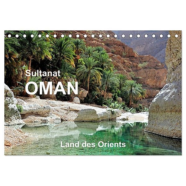 Sultanat Oman - Land des Orients (Tischkalender 2024 DIN A5 quer), CALVENDO Monatskalender, Jürgen Feuerer