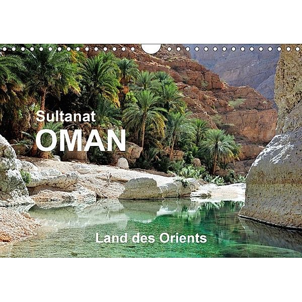 Sultanat Oman - Land des Orients (Wandkalender 2017 DIN A4 quer), Jürgen Feuerer
