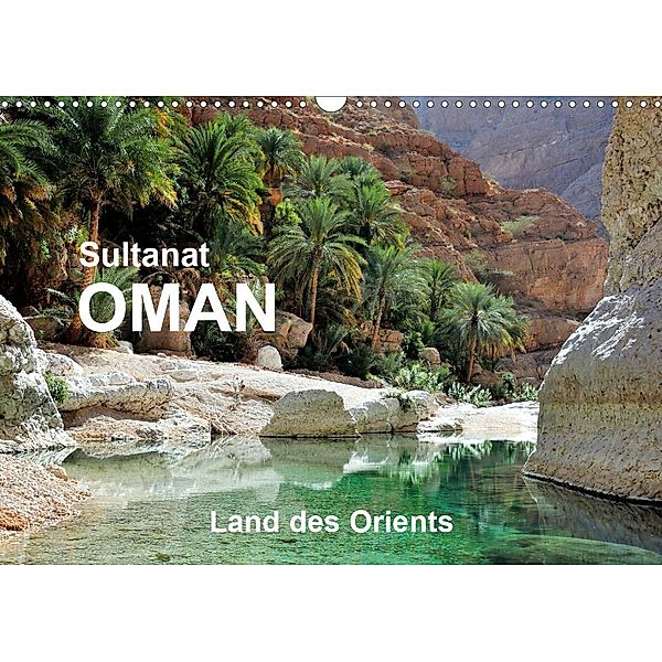 Sultanat Oman - Land des Orients (Wandkalender 2021 DIN A3 quer), Jürgen Feuerer