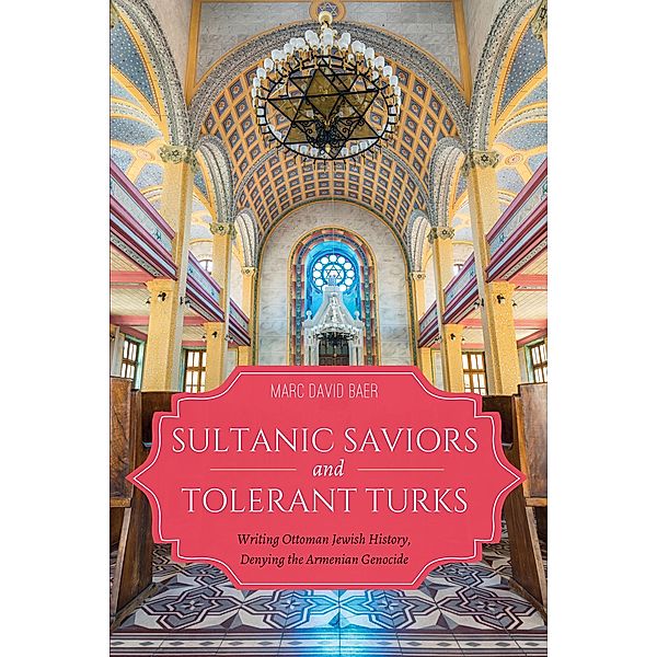 Sultanic Saviors and Tolerant Turks, Marc David Baer