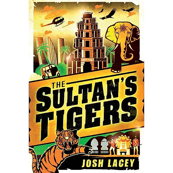 Sultan's Tigers / Clarion Books, Josh Lacey