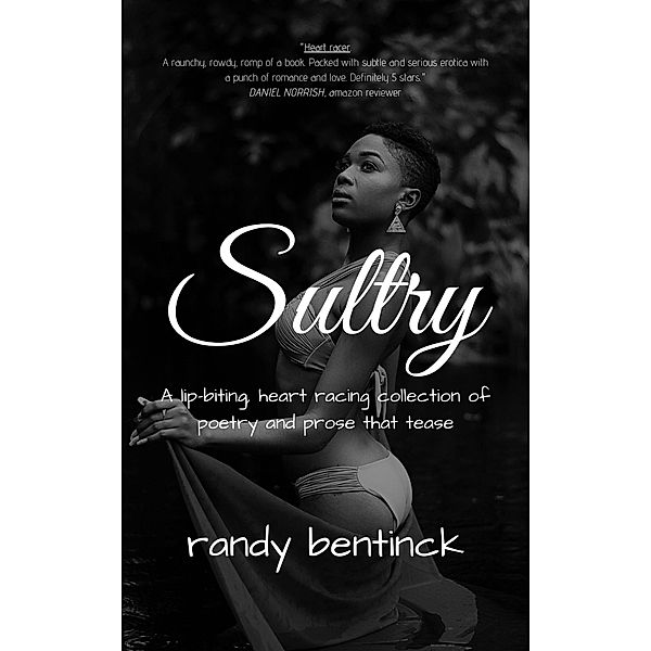 Sultry, Randy Bentinck