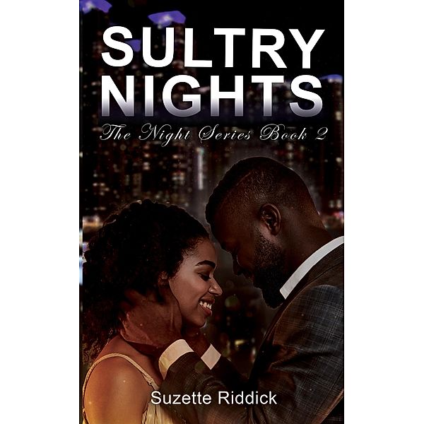 Sultry Nights (The Night Series, #2) / The Night Series, Suzette Riddick