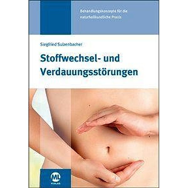 Sulzenbacher, S: Stoffwechsel- und Verdauungsstörungen, Siegfried Sulzenbacher