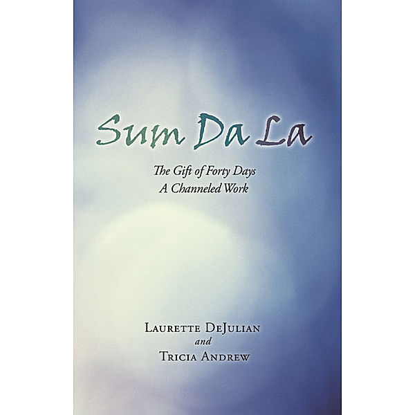 Sum Da La, Laurette Dejulian, Tricia Andrew