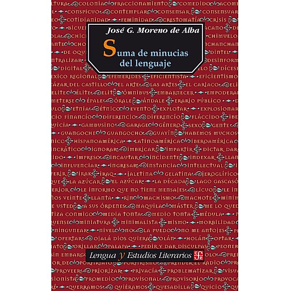 Suma de minucias del lenguaje / Lengua y Estudios Literarios, José G. Moreno de Alba