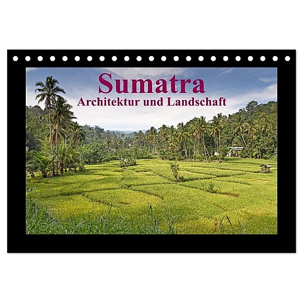 Sumatra - Architektur und Landschaft (Tischkalender 2024 DIN A5 quer), CALVENDO Monatskalender, Thomas Leonhardy