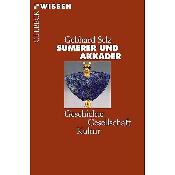 Sumerer und Akkader, Gebhard J. Selz