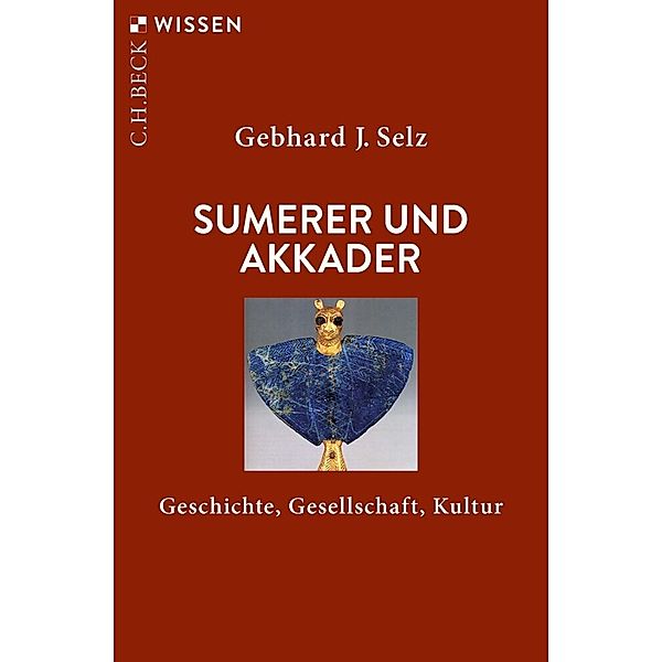 Sumerer und Akkader, Gebhard J. Selz