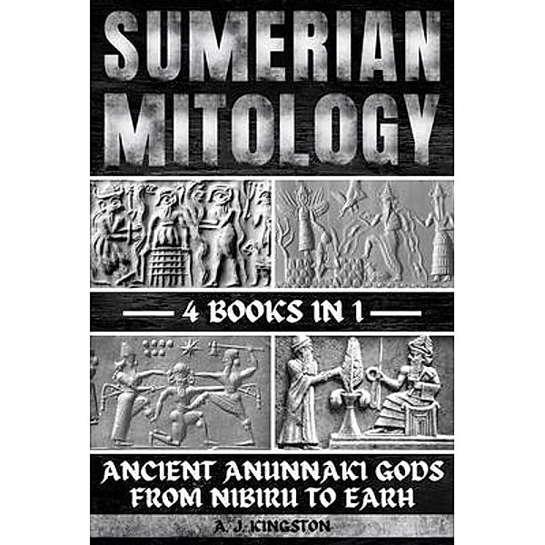 Sumerian Mythology, A. J. Kingston
