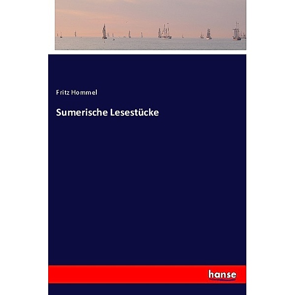 Sumerische Lesestücke, Fritz Hommel