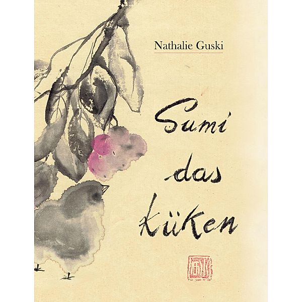 Sumi das Küken, Nathalie Guski