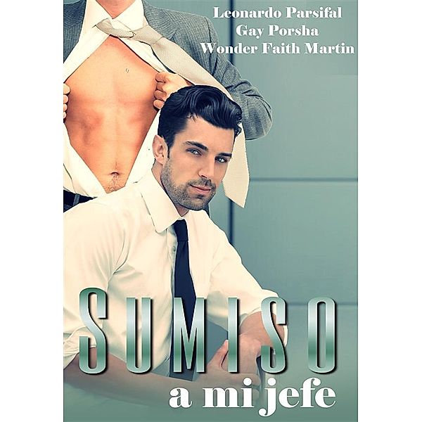 Sumiso a mi jefe: :Sumiso a mi jefe 3, Leonardo Parsifal