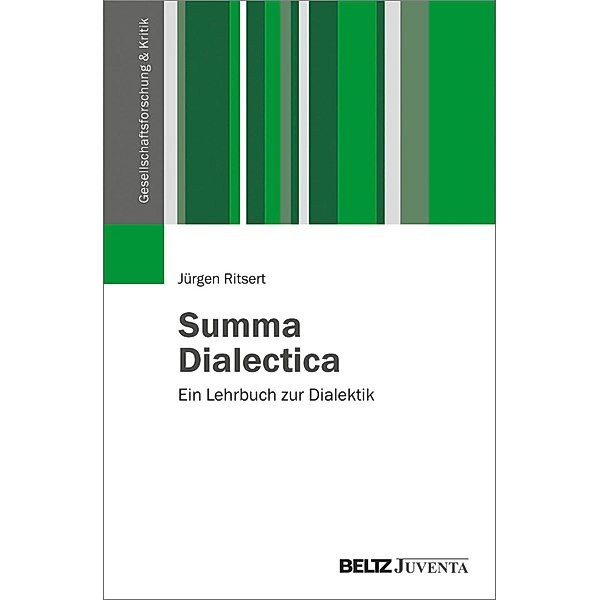 Summa Dialectica. Ein Lehrbuch zur Dialektik / Gesellschaftsforschung und Kritik, Jürgen Ritsert