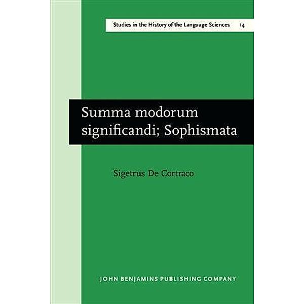 Summa modorum significandi; Sophismata, Sigerus De Cortraco