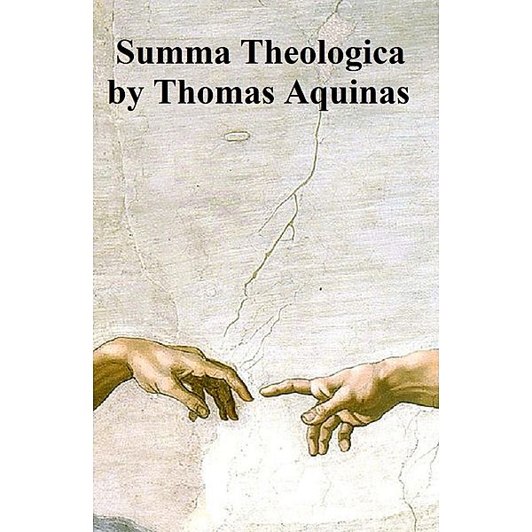 Summa Theologica, Saint Thomas Aquinas