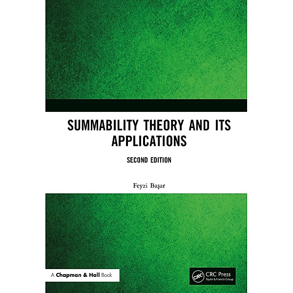 Summability Theory and Its Applications, Feyzi Basar