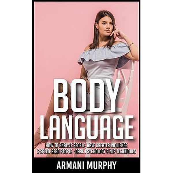 SummaReads Media LLC: Body Language, Armani Murphy