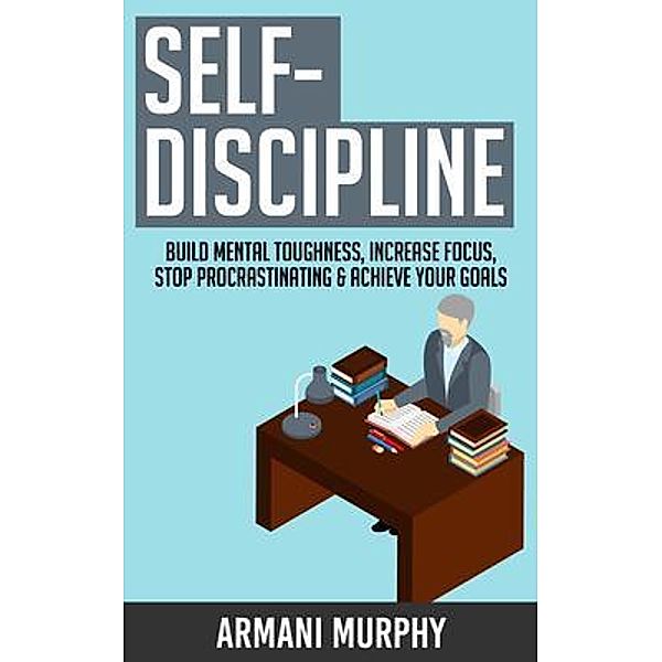 SummaReads Media LLC: Self-Discipline, Armani Murphy