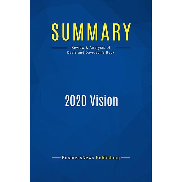 Summary: 2020 Vision, Businessnews Publishing