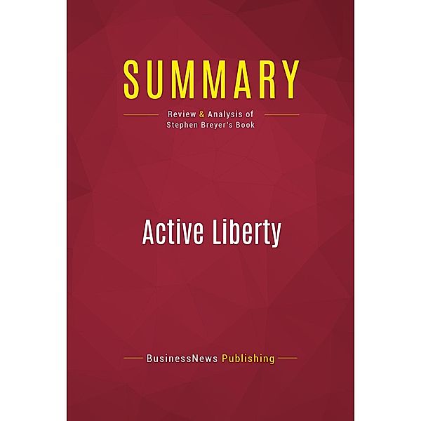 Summary: Active Liberty, Businessnews Publishing
