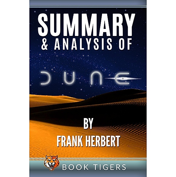 Summary and Analysis of Dune by Frank Herbert (Book Tigers Fiction Summaries) / Book Tigers Fiction Summaries, Book Tigers