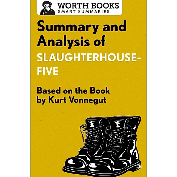 Summary and Analysis of Slaughterhouse-Five / Smart Summaries, Worth Books