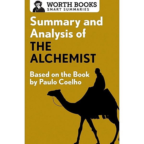 Summary and Analysis of The Alchemist / Smart Summaries, Worth Books