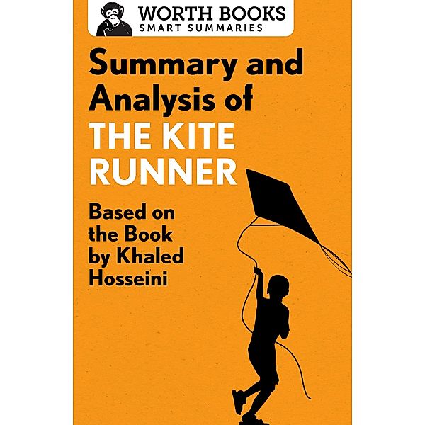 Summary and Analysis of The Kite Runner / Smart Summaries, Worth Books