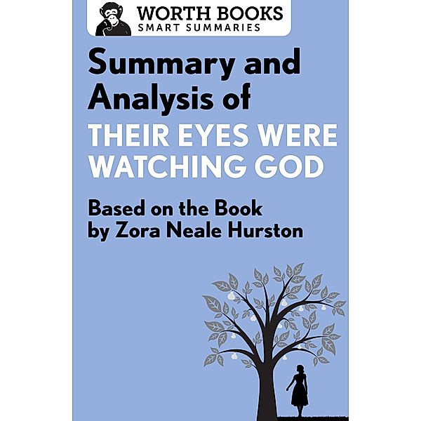 Summary and Analysis of Their Eyes Were Watching God / Smart Summaries, Worth Books