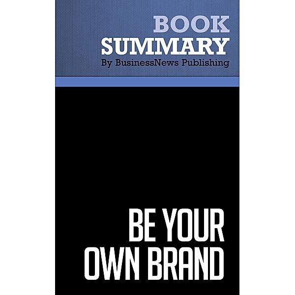 Summary: Be Your Own Brand - David McNally and Karl Speak, BusinessNews Publishing