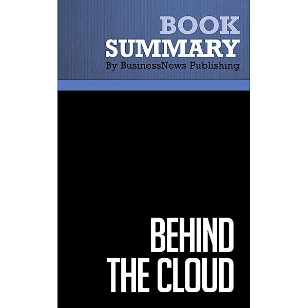 Summary: Behind the Cloud - Marc Benioff, BusinessNews Publishing