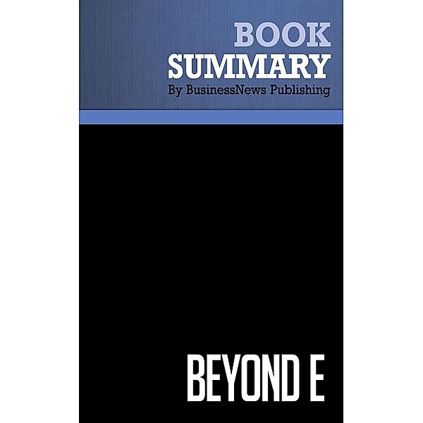 Summary: Beyond e - Stephen Diorio, BusinessNews Publishing