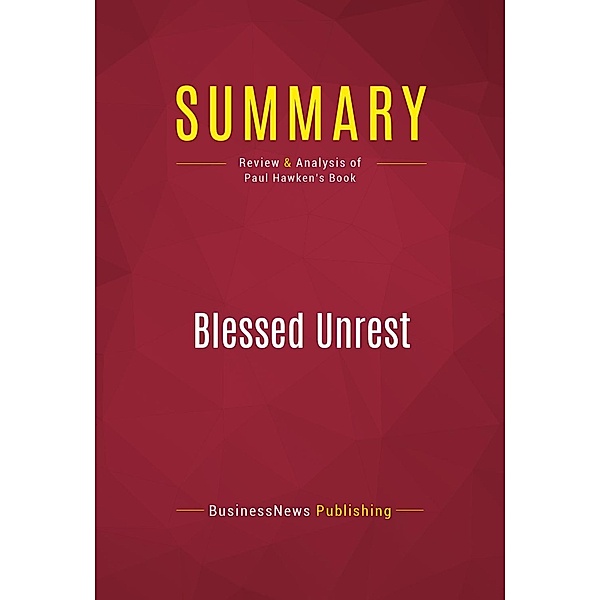 Summary: Blessed Unrest, Businessnews Publishing