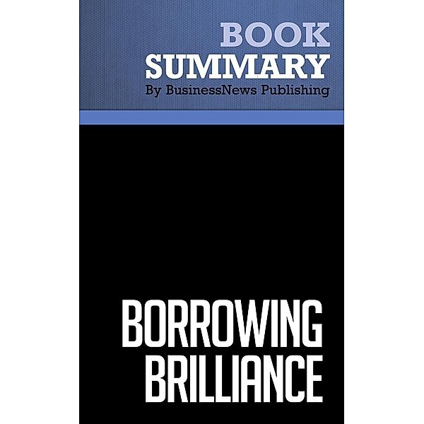 Summary: Borrowing Brilliance - David Kord Murray, BusinessNews Publishing