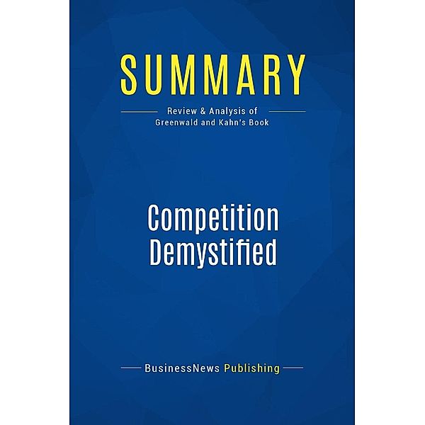 Summary: Competition Demystified, Businessnews Publishing