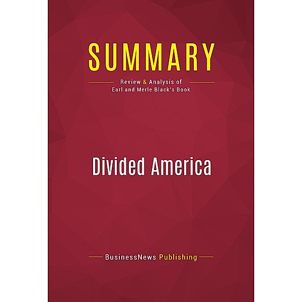 Summary: Divided America, Businessnews Publishing