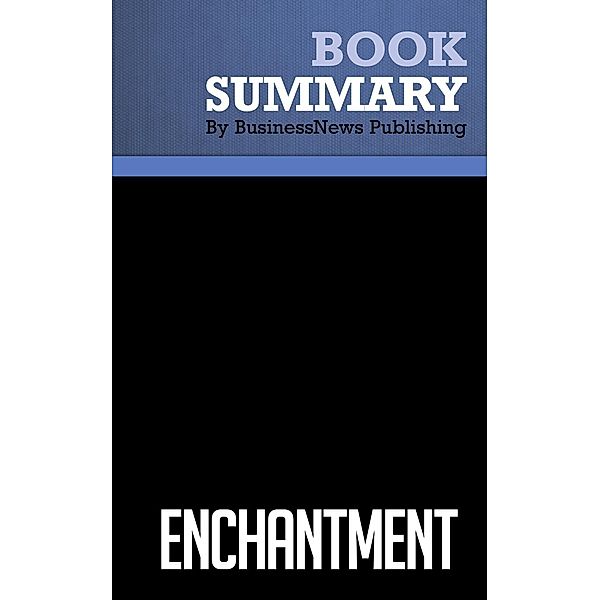 Summary: Enchantment - Guy Kawasaki, BusinessNews Publishing