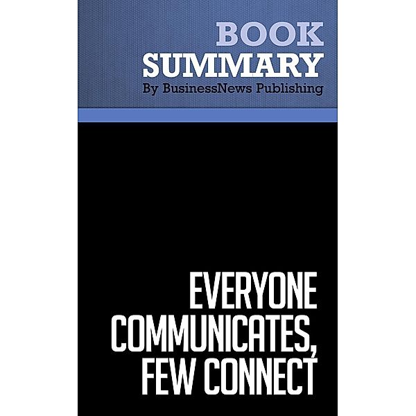 Summary: Everyone Communicates, Few Connect - John C. Maxwell, BusinessNews Publishing