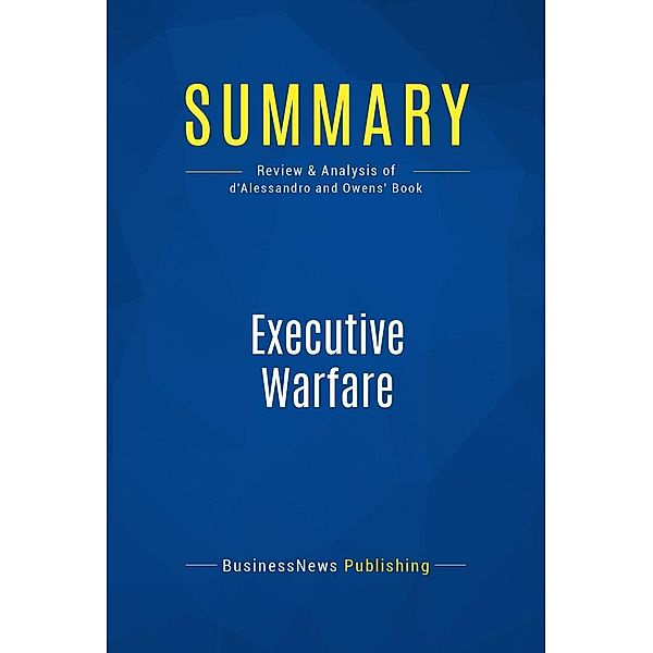 Summary: Executive Warfare, Businessnews Publishing