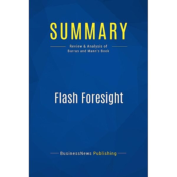 Summary: Flash Foresight, Businessnews Publishing