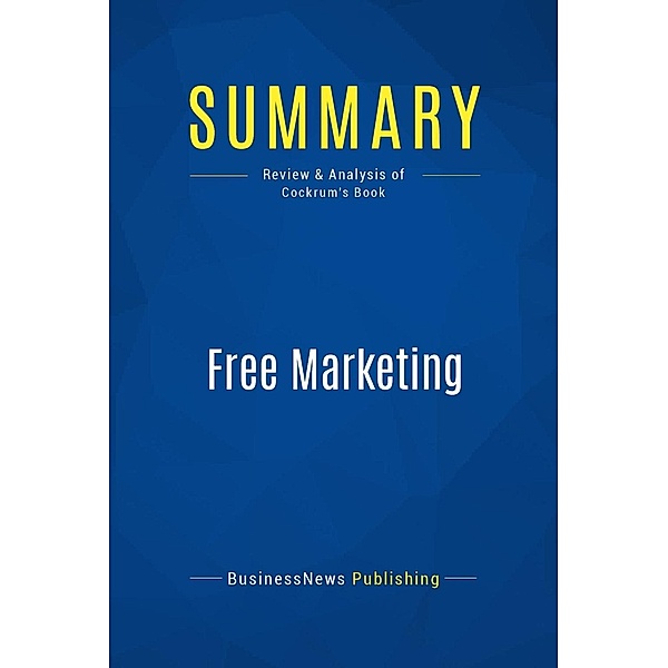 Summary: Free Marketing, Businessnews Publishing
