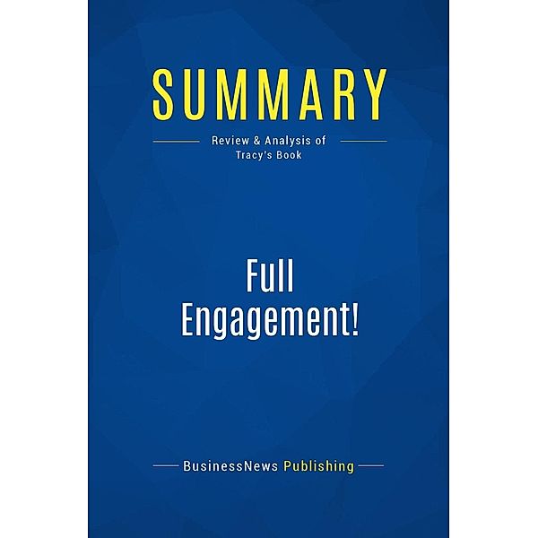 Summary: Full Engagement!, Businessnews Publishing