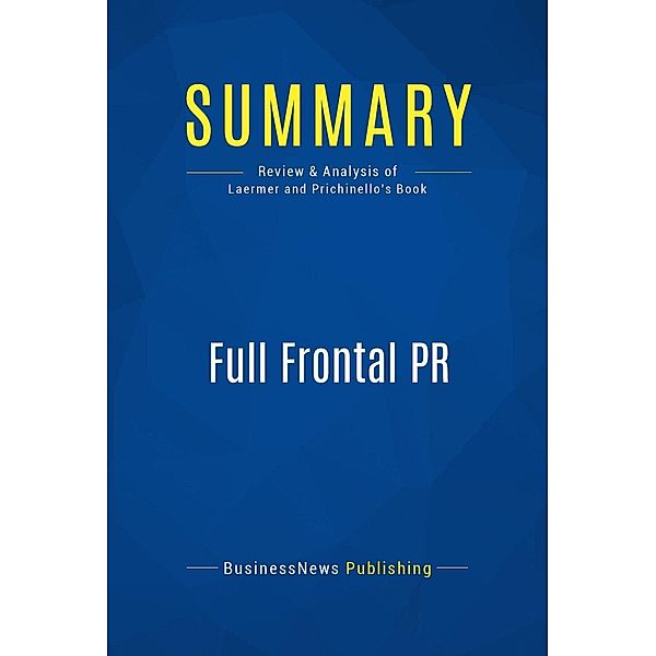 Summary: Full Frontal PR, Businessnews Publishing