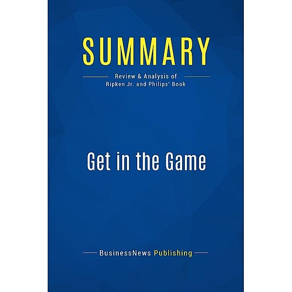 Summary: Get in the Game, Businessnews Publishing