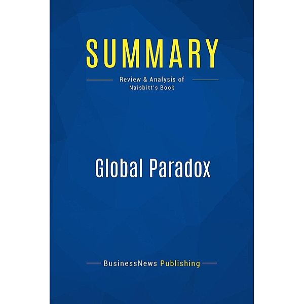 Summary: Global Paradox, Businessnews Publishing