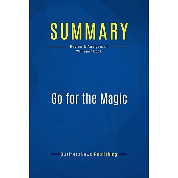 Summary: Go for the Magic, Businessnews Publishing