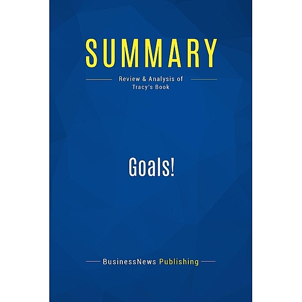 Summary: Goals!, Businessnews Publishing
